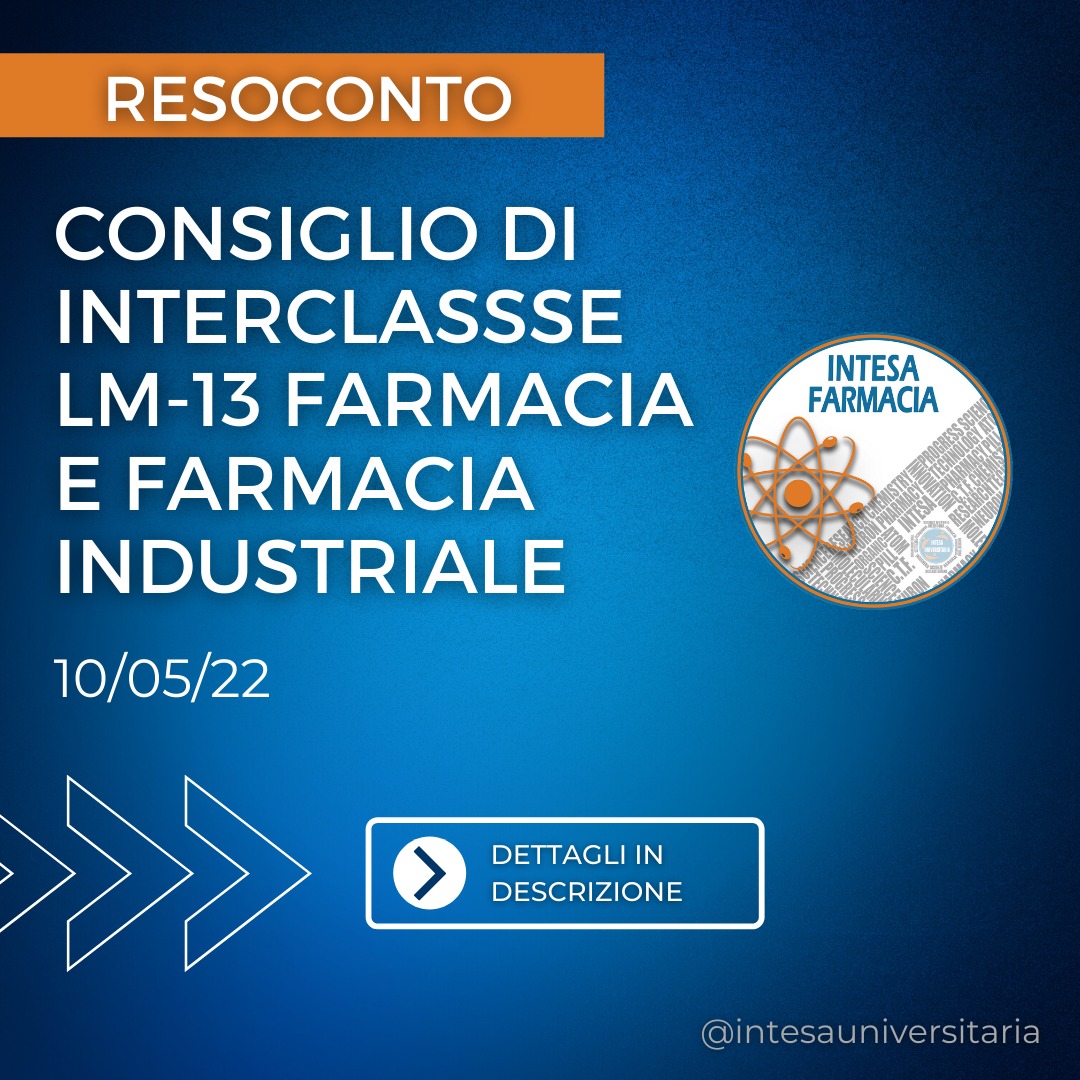 Resoconto Consiglio di Classe LM-13 in Farmacia e Farmacia Industriale del 10/05/2022
