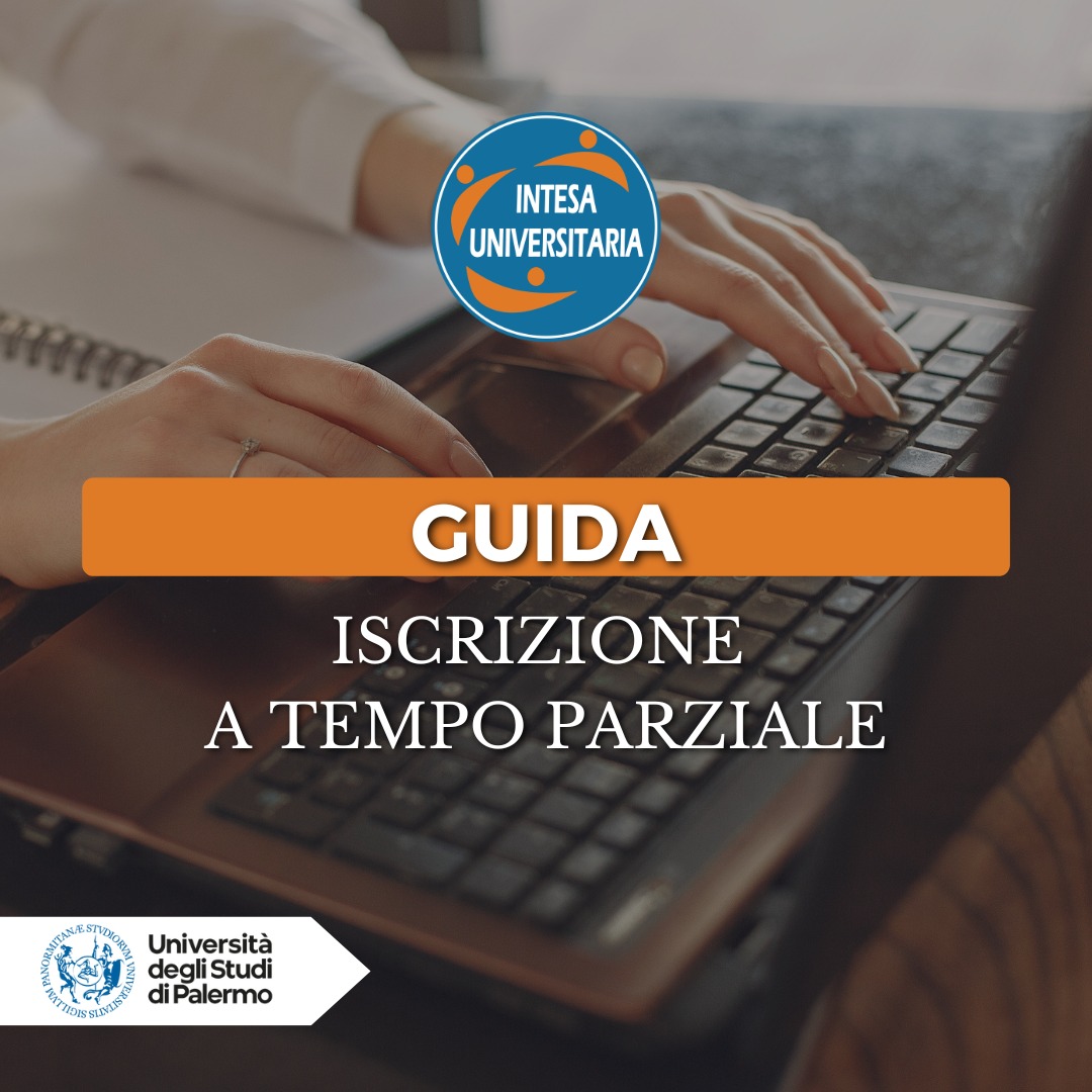 Guida all’iscrizione part-time Unipa – Tutto quello che devi sapere per l’A.A. 2023/24